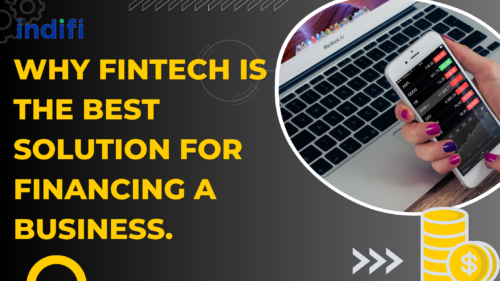 Why Fintech is the best solution for financing a business.