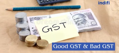 Difference between bad GST & Good GST